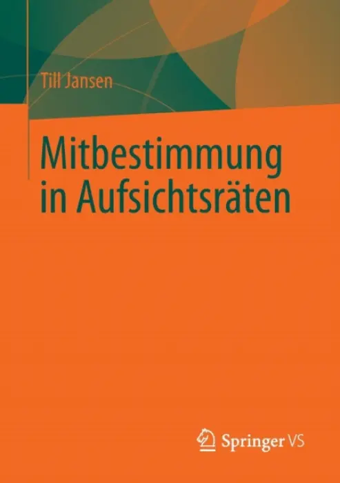 Mitbestimmung in Aufsichtsraten - Jansen, Till