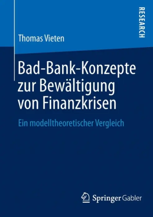 Bad-Bank-Konzepte zur Bewaltigung von Finanzkrisen - Vieten, Thomas