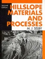 Hillslope Materials and Processes - Selby, M. J. (Professor of Earth Sciences, Professor of Earth Sciences, University of Waikato, New Zealand)