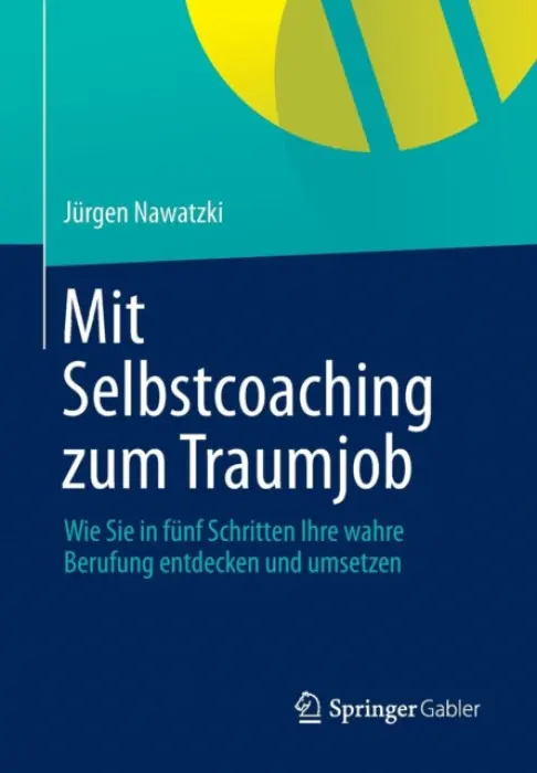 Mit Selbstcoaching zum Traumjob - Nawatzki, Jurgen