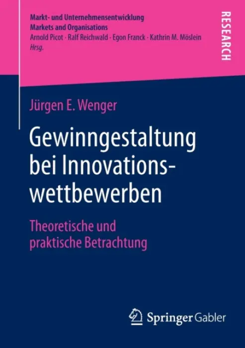 Gewinngestaltung bei Innovationswettbewerben - Wenger, Jurgen E.