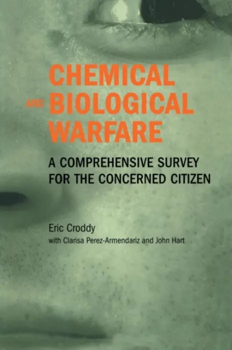 Chemical and Biological Warfare - Croddy, Eric