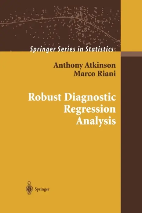 Robust Diagnostic Regression Analysis - Atkinson, Anthony a Riani, Marco
