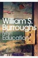 My Education - Burroughs, William S.