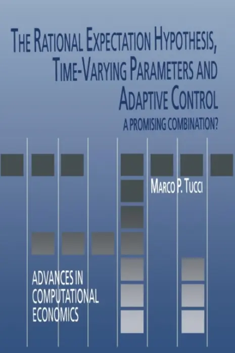 Rational Expectation Hypothesis, Time-Varying Parameters and Adaptive Control - Tucci, Marco P.