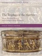 Trophies of the Martyrs - Noga-Banai, Galit (Teaching assistant in the Department of History of Art at the Hebrew University, Jerusalem)