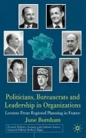Politicians, Bureaucrats and Leadership in Organizations - Burnham, J.
