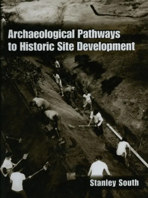 Archaeological Pathways to Historic Site Development - South, Stanley