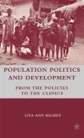 Population Politics and Development - Richey, L.