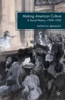 Making American Culture - Bradley, P.