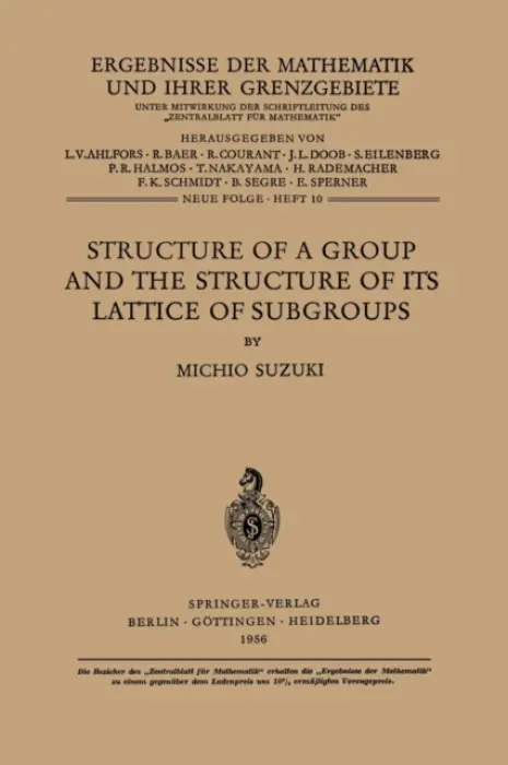 Structure of a Group and the Structure of its Lattice of Subgroups - Suzuki, Michio