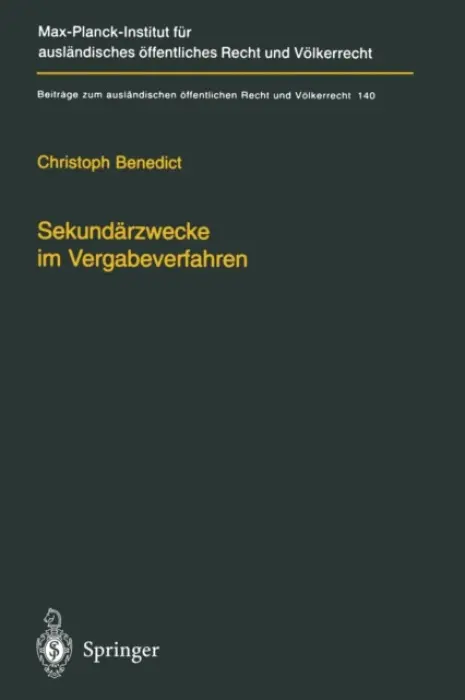 Sekundarzwecke im Vergabeverfahren - Benedict, Christoph