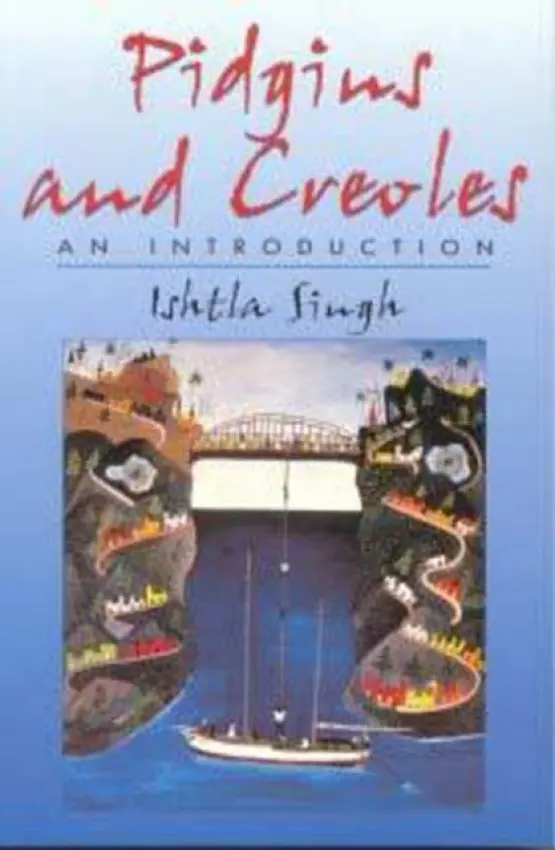 Pidgins and Creoles - Singh, Ishtla