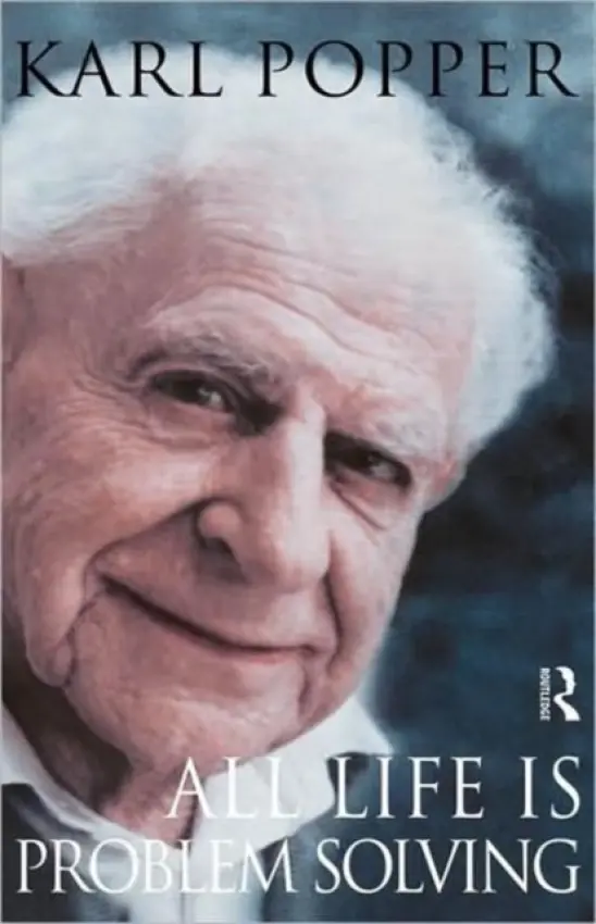All Life is Problem Solving - Popper, Karl