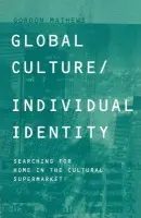 Global Culture/Individual Identity - Mathews, Gordon