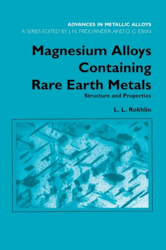 Magnesium Alloys Containing Rare Earth Metals - Rokhlin, L.L.
