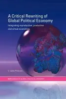 Critical Rewriting of Global Political Economy - Peterson, V. Spike