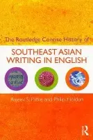 Routledge Concise History of Southeast Asian Writing in English - Patke, Rajeev S. (National University of Singapore, Singapore) a Holden, Philip (National University of Singapore, Singapore)