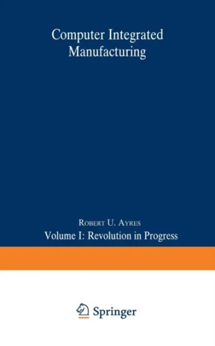 Computer Integrated Manufacturing - Ayres, Robert U.