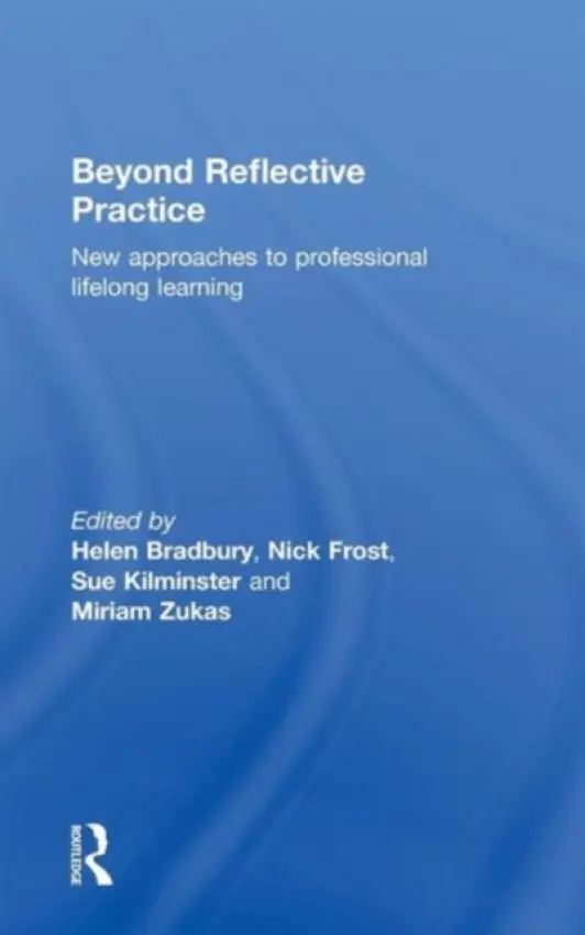Beyond Reflective Practice