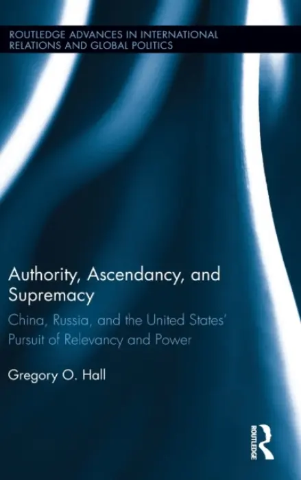 Authority, Ascendancy, and Supremacy - Hall, Gregory O. (Morehouse College, USA)