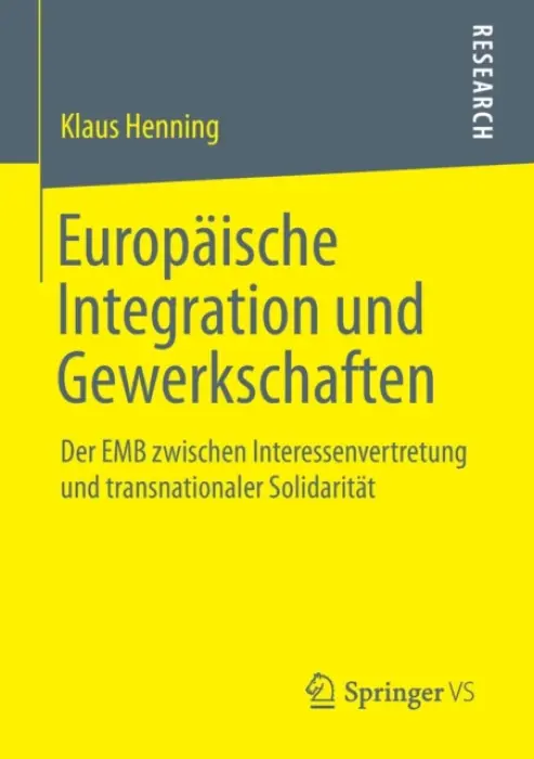 Europaische Integration und Gewerkschaften - Henning, Klaus