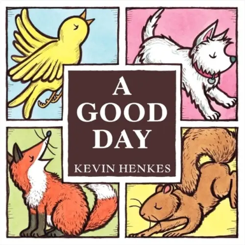 Good Day - Henkes, Kevin