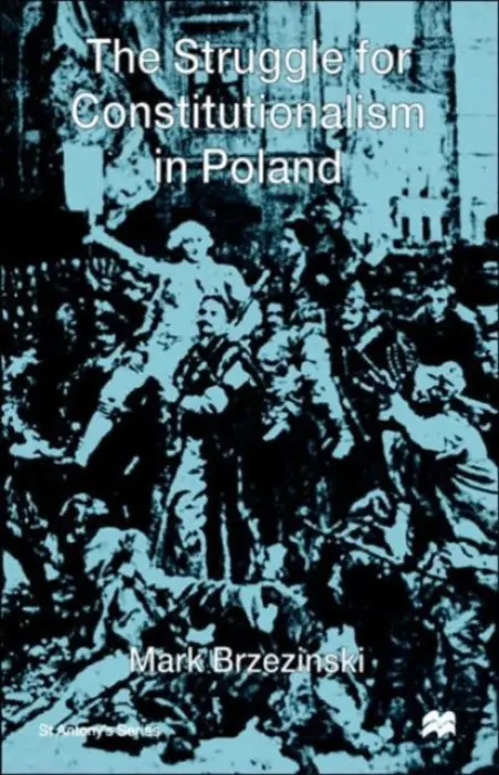 Struggle For Constitutionalism in Poland - Brzezinski, M.