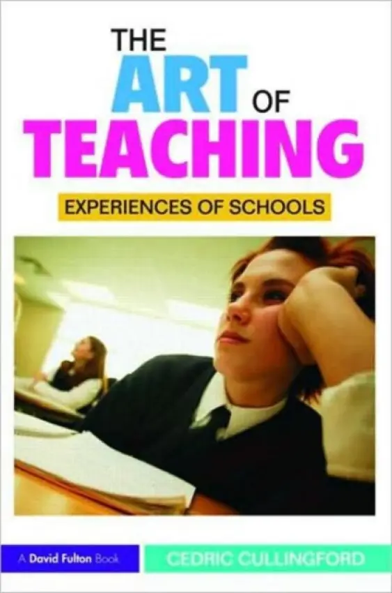 Art of Teaching - Cullingford, Cedric (Formerly University of Huddersfield, UK)