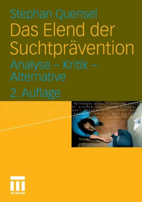 Das Elend der Suchtpravention - Quensel, Stephan