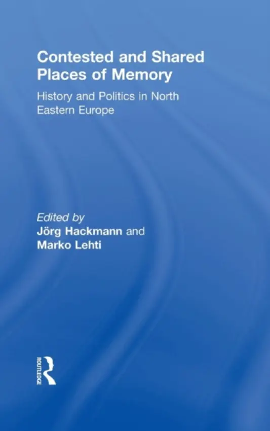 Contested and Shared Places of Memory
