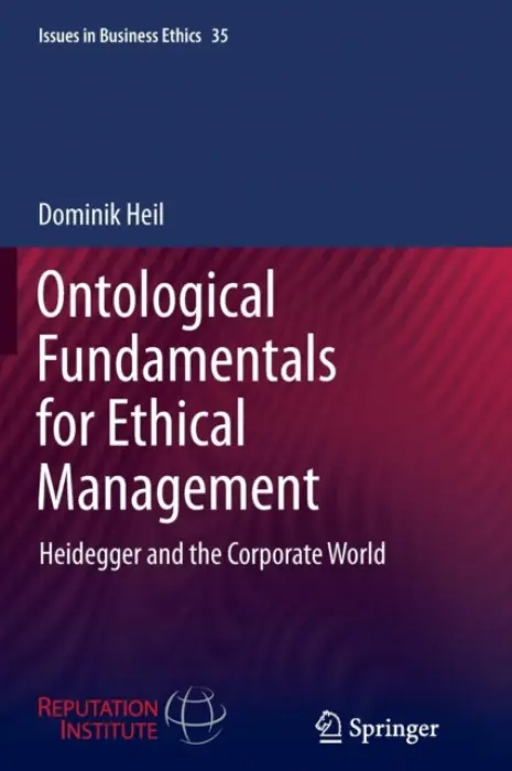 Ontological Fundamentals for Ethical Management - Heil, Dominik