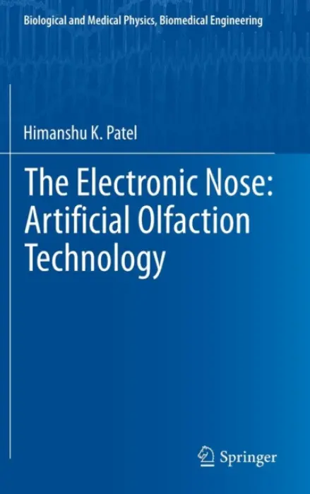 Electronic Nose: Artificial Olfaction Technology - Patel, Himanshu K.