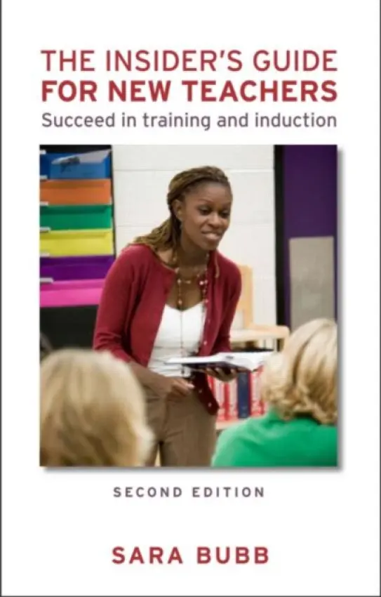 Insider's Guide for New Teachers - Bubb, Sara (Institute of Education, UK)