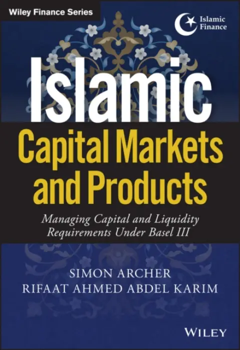 Islamic Capital Markets and Products - Archer, Simon a Karim, Rifaat Ahmed Abdel
