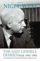 Guy Liddell Diaries Vol.II: 1942-1945