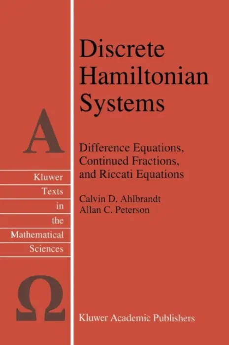Discrete Hamiltonian Systems - Ahlbrandt, Calvin a Peterson, A.C.