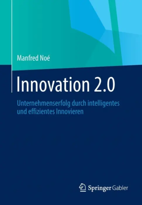 Innovation 2.0 - Noe, Manfred