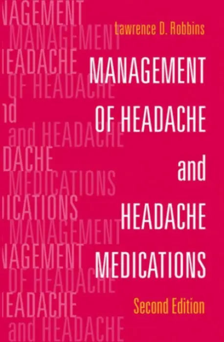 Management of Headache and Headache Medications - Robbins, Lawrence D.