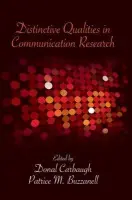 Distinctive Qualities in Communication Research - Carbaugh, Donal (University of Massachusetts, Amherst, USA) a Buzzanell, Patrice M. (Purdue University, USA)