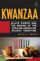 Kwanzaa - Mayes, Keith A. (University of Minnesota, USA)