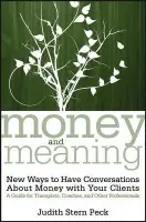 Money and Meaning, + URL - Stern Peck, Judith (Private Practice, New York, NY)