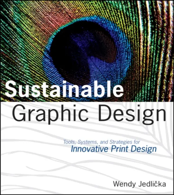 Sustainable Graphic Design - Jedlicka, Wendy