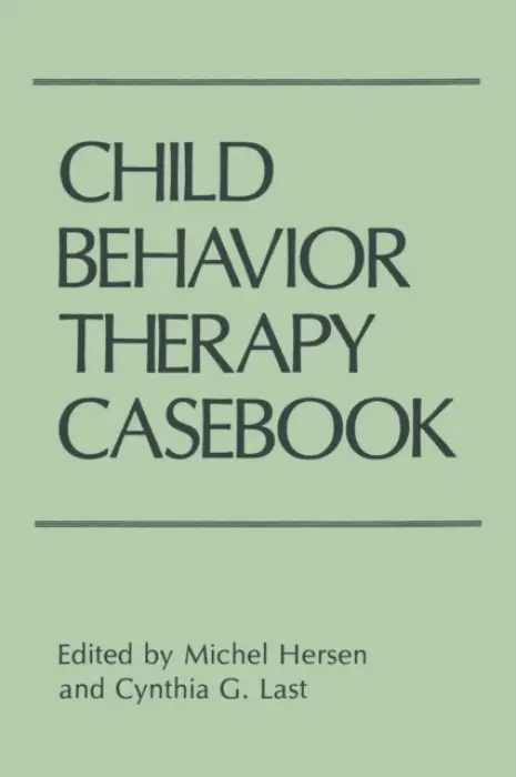 Child Behavior Therapy Casebook - Hersen, Michel a Last, Cynthia G.