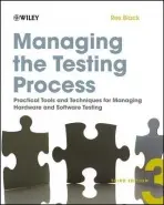 Managing the Testing Process - Black, Rex (Rex Black Consulting Services, Bulverde, Texas)