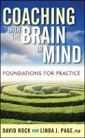 Coaching with the Brain in Mind - Rock, David (Sydney, Australia) a Page, Linda J. (PhD, Adler International Learning, Toronto, Canada)