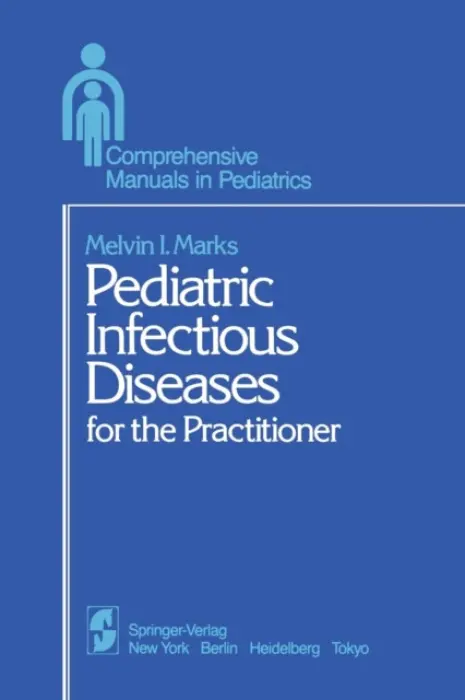 Pediatric Infectious Diseases - Marks, Melvin I.