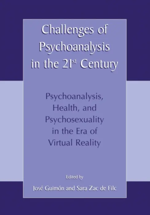Challenges of Psychoanalysis in the 21st Century
