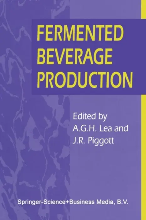 Fermented Beverage Production - Lea, Andrew G.H. a Piggott, John R.