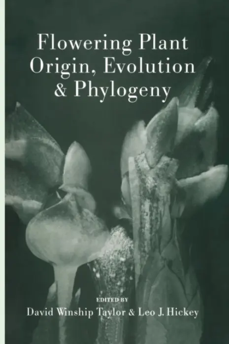Flowering Plant Origin, Evolution & Phylogeny